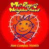 Mr. Rogers Neighborhood / Non Compos Mentis