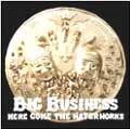 Big Business / Here Come The Waterworks