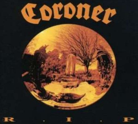 Coroner / R.I.P.