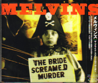 Melvins / The Bride Screamed Murder