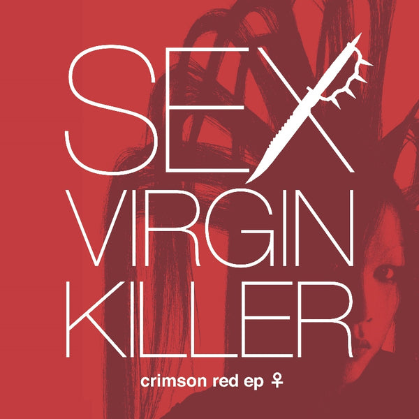 SEX VIRGIN KILLER / crimson red ep ♀