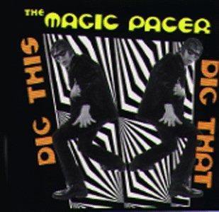 *Used* The Magic Pacer ‎/ Dig This Dig That