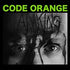 Code Orange / I Am King