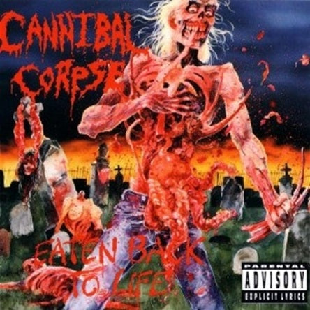 Cannibal Corpse / Eaten Back To Life