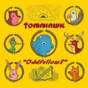 Tomahawk / Oddfellows